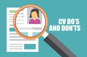 CV Do’s and Don’ts CV Do’s and Don’ts